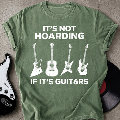 Not Hoarding Guitars T-shirt