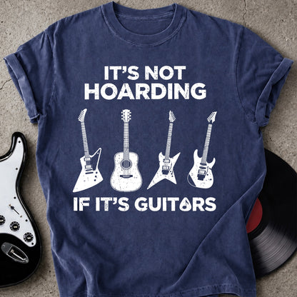 Not Hoarding Guitars T-shirt
