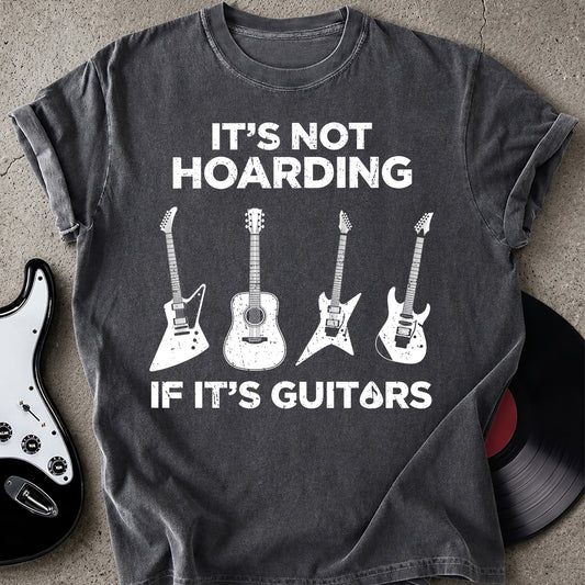 Not Hoarding Guitars T-shirt