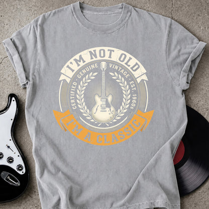 Not Old Classic T-shirt