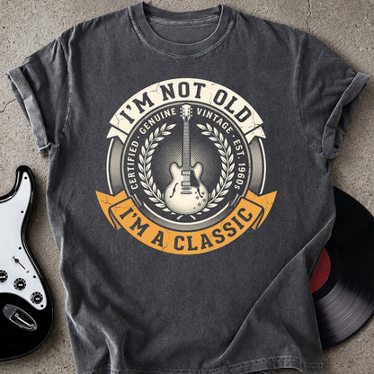 Not Old Classic T-shirt