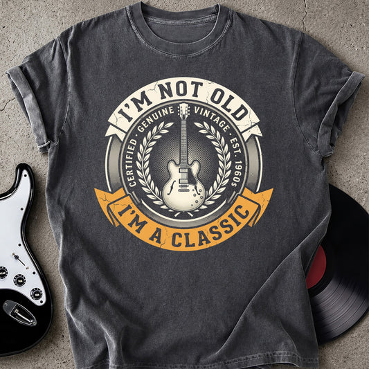 Not Old Classic T-shirt