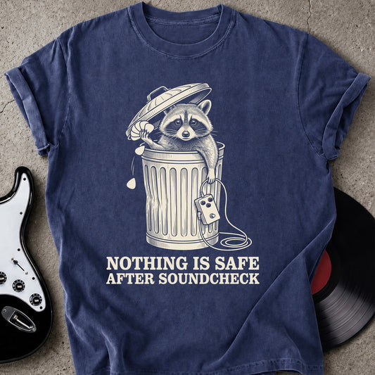 Nothing Safe T-shirt