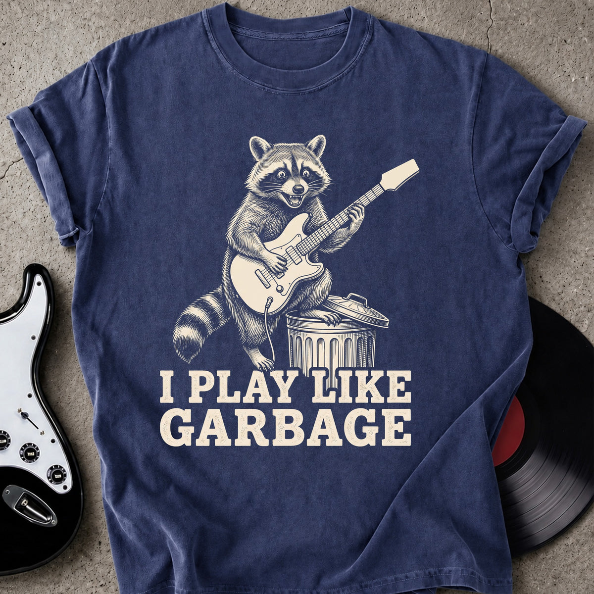 Play Like Garbage T-shirt
