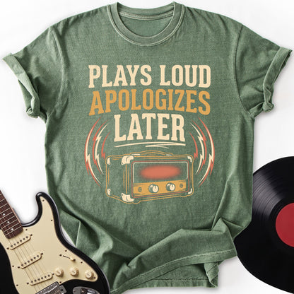 Plays Loud T-shirt