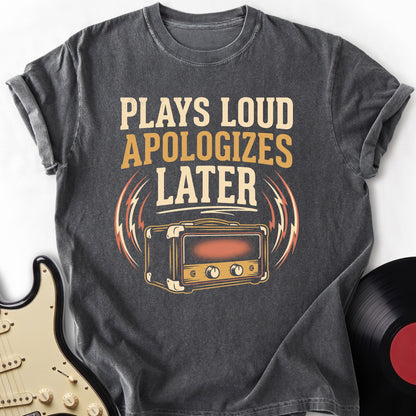 Plays Loud T-shirt