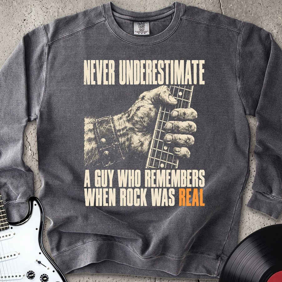 Rock Was Real Sweatshirt