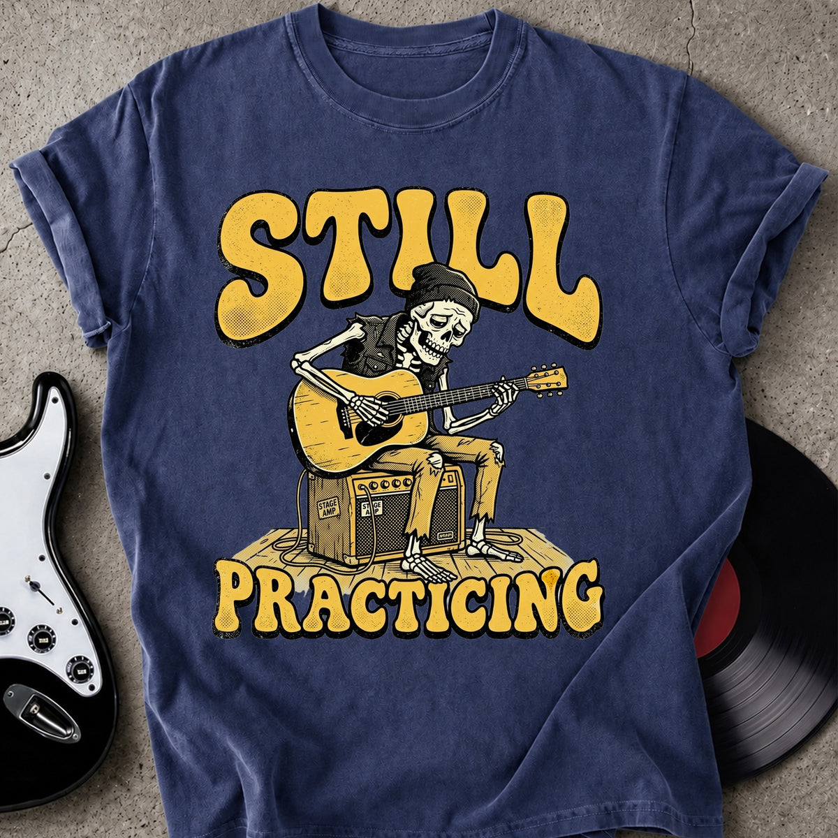 Still Practicing T-shirt