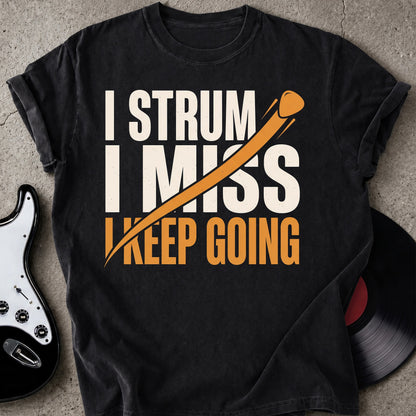 Strum I Miss T-shirt