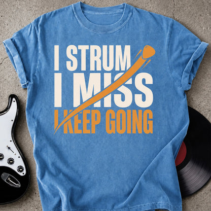 Strum I Miss T-shirt