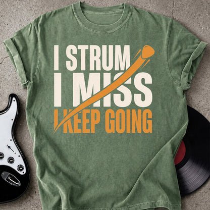 Strum I Miss T-shirt