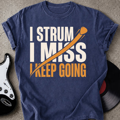 Strum I Miss T-shirt