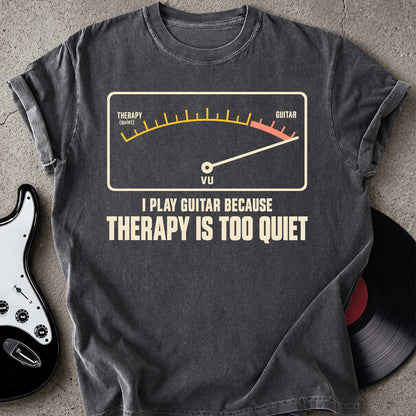 Therapy Quiet T-shirt