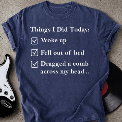 Things I Did Today T-shirt
