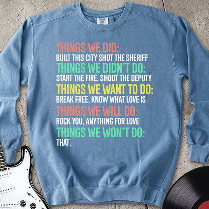 Things We Did Sweatshirt