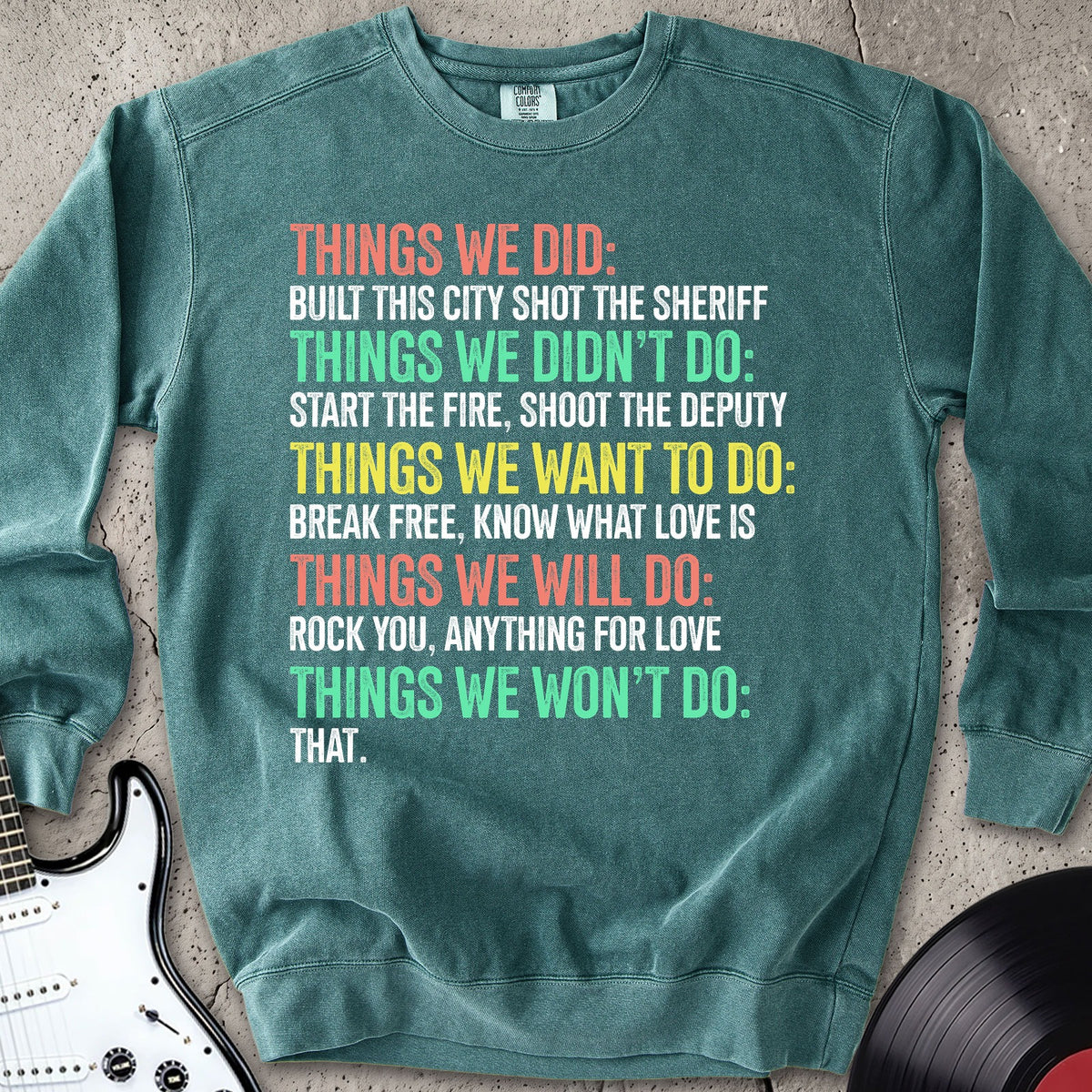 Things We Did Sweatshirt