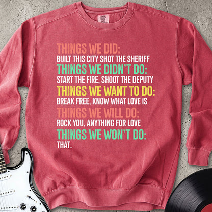 Things We Did Sweatshirt