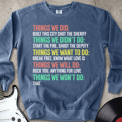 Things We Did Sweatshirt