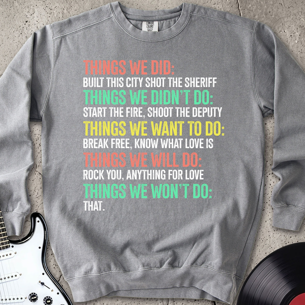 Things We Did Sweatshirt