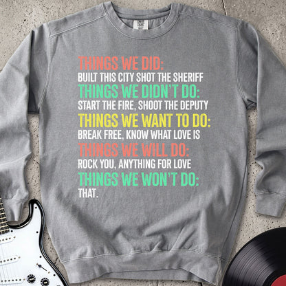 Things We Did Sweatshirt