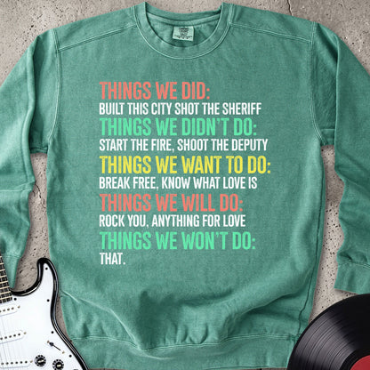Things We Did Sweatshirt