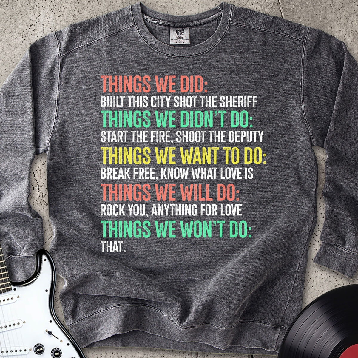 Things We Did Sweatshirt