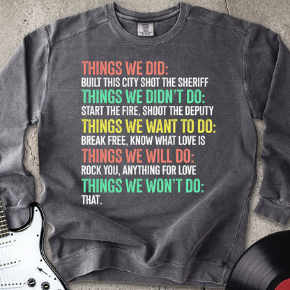 Things We Did Sweatshirt