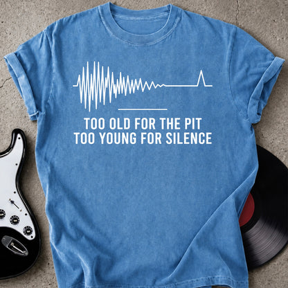 Too Old T-shirt