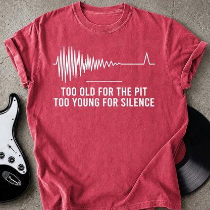 Too Old T-shirt