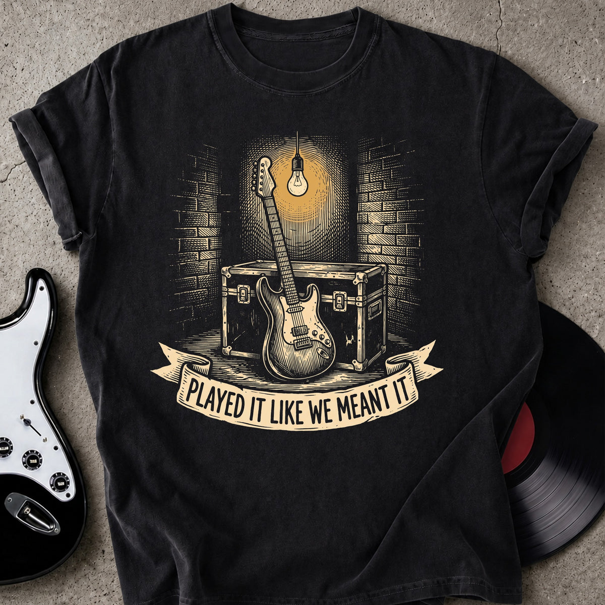 We Meant It T-shirt