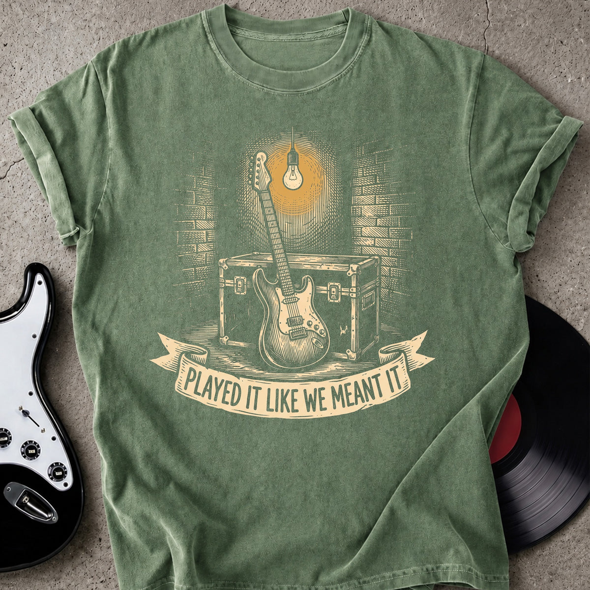 We Meant It T-shirt