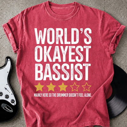 World's Okayest Bassist T-shirt