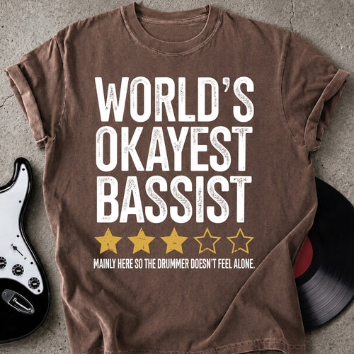 World's Okayest Bassist T-shirt
