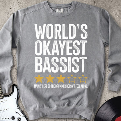 World's Okayest Bassist Sweatshirt