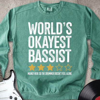 World's Okayest Bassist Sweatshirt