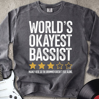 World's Okayest Bassist Sweatshirt